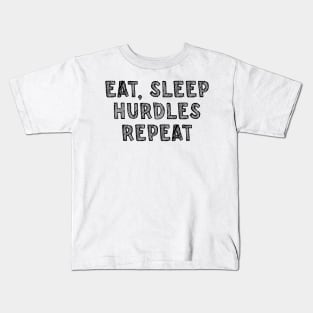 Eat, sleep, hurdles, repeat Kids T-Shirt